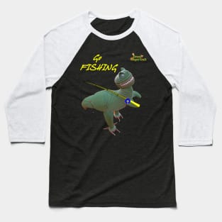 Go fishing Baseball T-Shirt